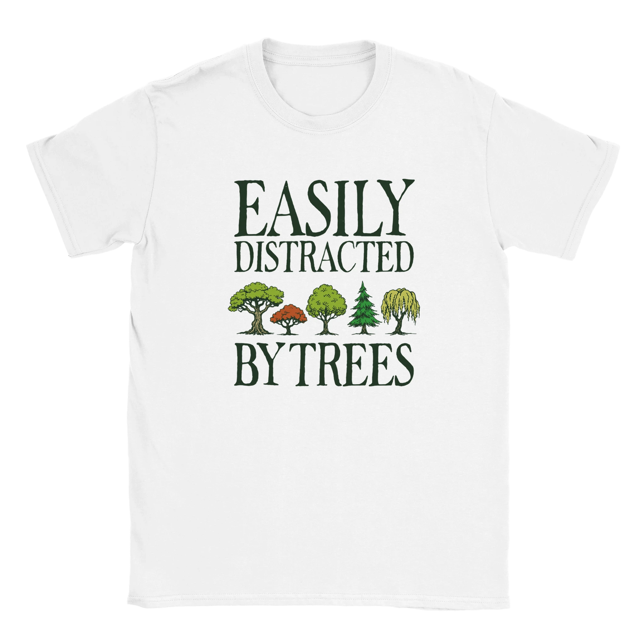 Easily Distracted By Trees Unisex Tee | Forest Freak