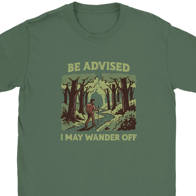 I May Wander Off Unisex Tee | Forest Freak