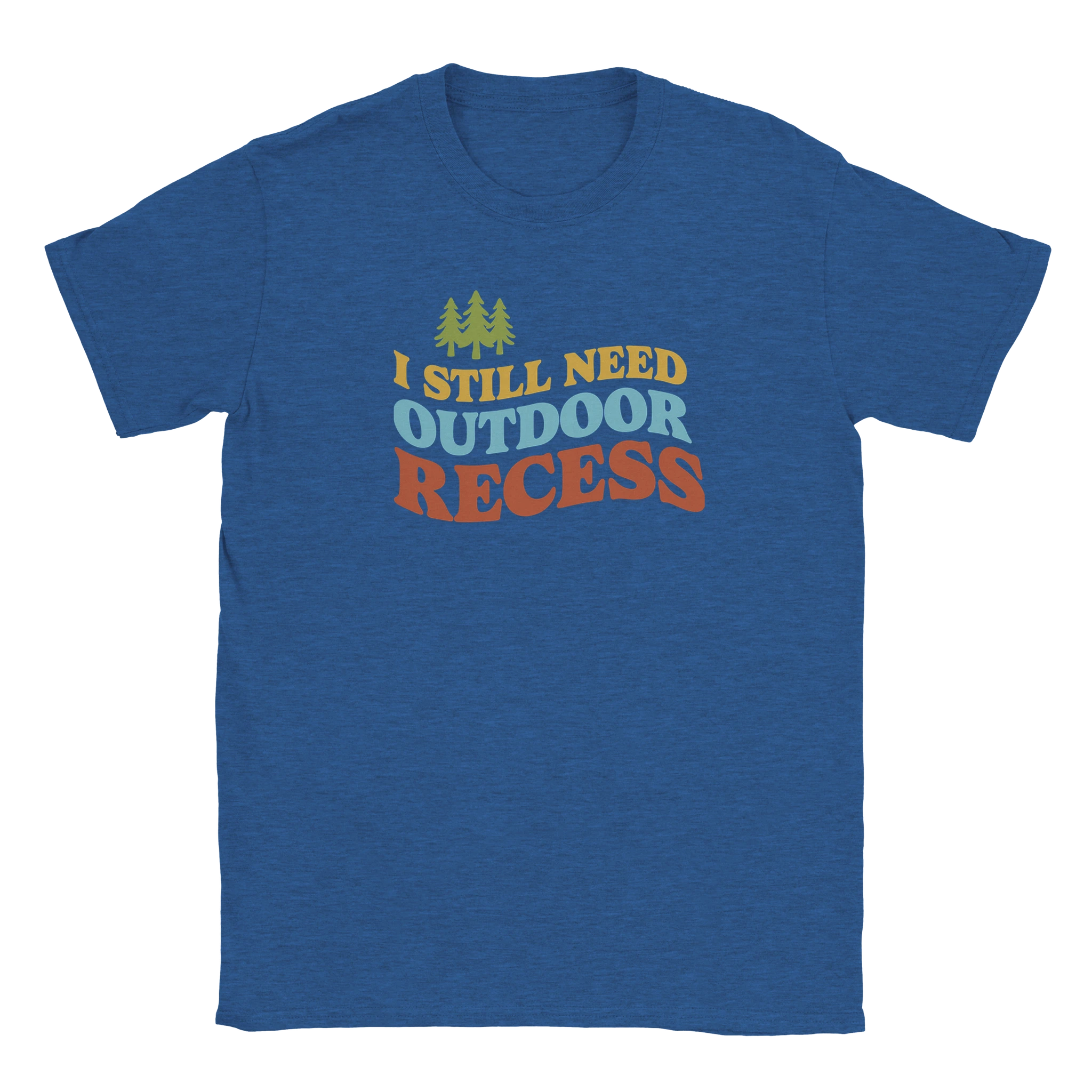 I Still Need Outdoor Recess Unisex Tee | Forest Freak